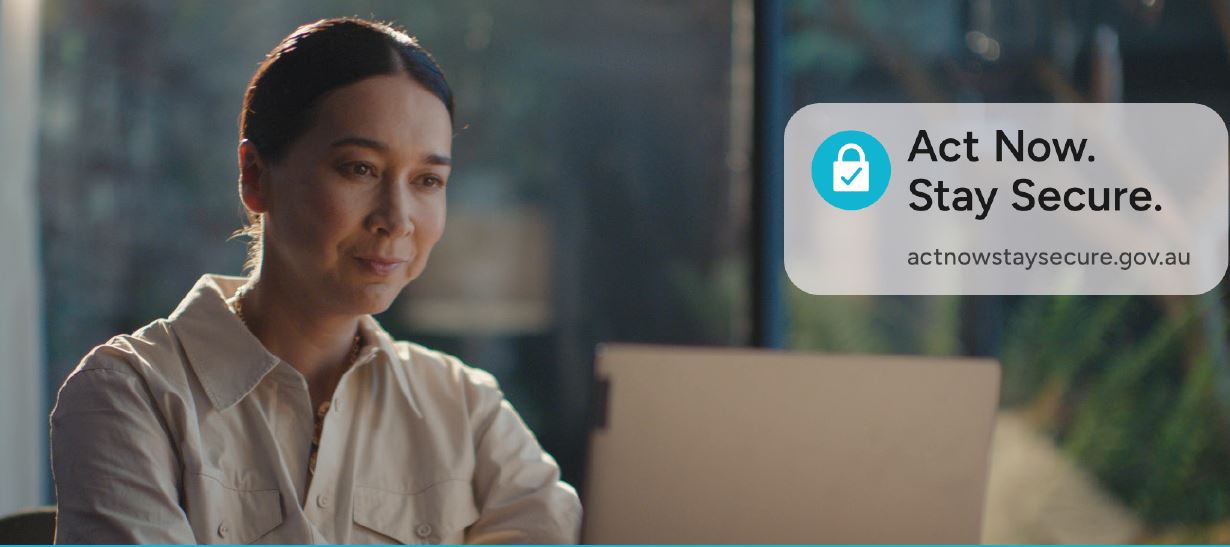 Australian Government Reminds People to Act Now, Stay Secure Online (澳洲政府提醒民众：立即行动, 保持上网安全)